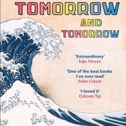 Tomorrow, and Tomorrow, and Tomorrow: Treat Yourself to the Sunday Times #1 Bestseller This New Year